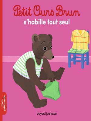 cover image of Petit Ours Brun s'habille tout seul